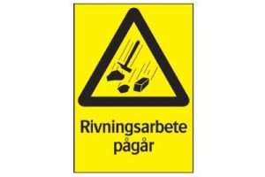 Varningsskylt Rivningsarbete pågår