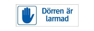 Ordningsskylt Dörren är larmad