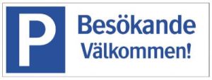 Parkeringsskylt Parkering Besökande Välkommen!