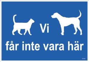 Ordningsskylt Unigraphics Vi får inte vara här
